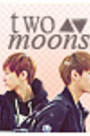 ปกนิยาย Fic Exo ; Two Moons ( krisyeol )