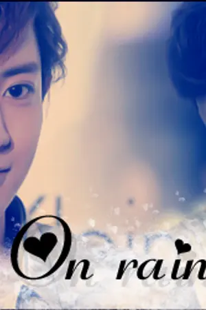ปกนิยาย [FIC EXO] On rainy days' [chanlay]