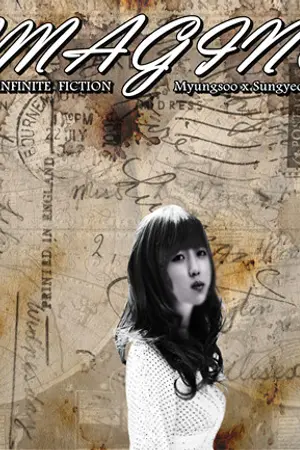 ปกนิยาย [INFINITE  FICTION] IMAGINE [Myungsoo x Sungyeol]