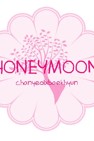 ปกนิยาย ★ [EXO] ★ Honeymoon ★ [CHxBH]★