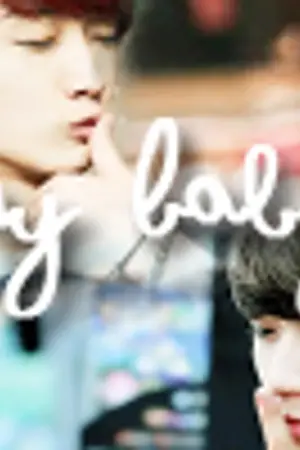 ปกนิยาย [Fic B1A4] My Baby