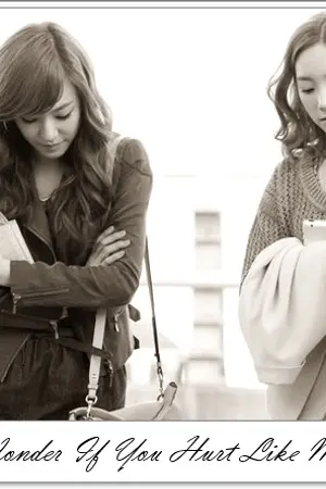 ปกนิยาย [Fic: SNSD] "너도 나처럼" I Wonder If You Hurt Like Me [TaeNy]