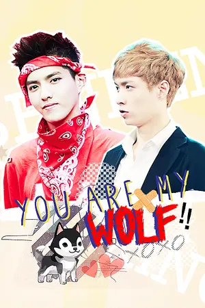 ปกนิยาย {EXO}You are my wolf (KRISLAY ft.LUHAN,KAIDO,TAOHUN)