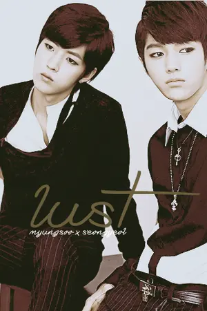 ปกนิยาย [FIC INFINITE] LUST (myungyeol)