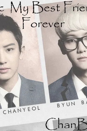 ปกนิยาย Fic My Best Friend Forever [ChanBaek]