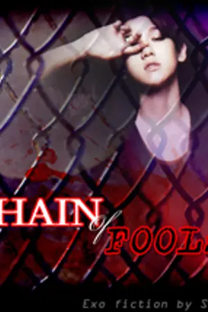 ปกนิยาย EXO,, CHAIN OF FOOLS...