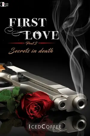 ปกนิยาย First Love 2 : Secrets in death