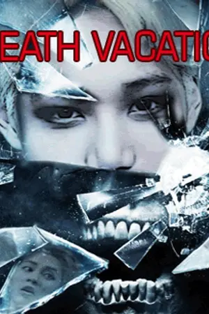 ปกนิยาย [EXO] Death Vacation ทริปนี้ มีตาย | KaiDo,HunHan,ChanBaek