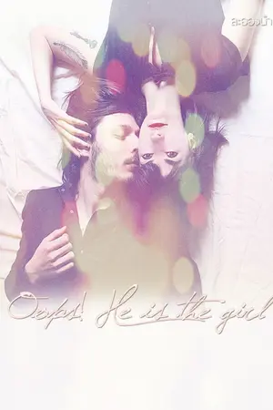 ปกนิยาย Opss! He is a girl ขอโทษค่ะ! ฉันเป็นผู้หญิงนะ [End][E-book On Meb ตอนพิเศษแล้ว]