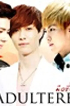 ปกนิยาย Adulterer มือที่สาม { KrisLay , HunHan , HunLay , KrisHan : EXO }