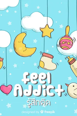 ปกนิยาย [Yaoi] Feel Addict｜รู้สึกติด [Mpreg]