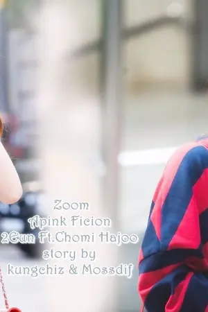 ปกนิยาย +Zoom+ ปลดหัวใจให้ลงล๊อค [Fic. Apink 2Eun Ft.Chomi Hajoo Yuri]