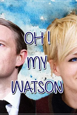 ปกนิยาย Oh ! My Watson (BBC // Female John Watson x Sherlock x Mycroft)