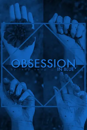 ปกนิยาย OBSESSION IN BLUE* เศษรักอันตราย ครอบงำหัวใจ