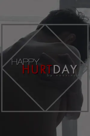 ปกนิยาย [YAOI] HAPPY HURTDAY