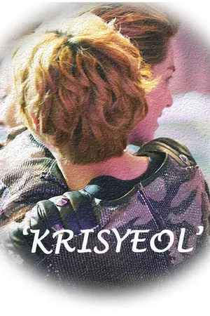 ปกนิยาย [SF EXO || KRISYEOL] เรื่องสั้นคริสยอล