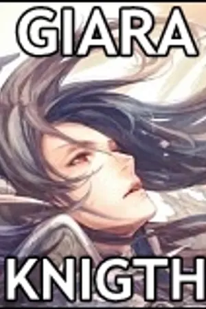 ปกนิยาย Giara Knight : นักรบผู้พิทักษ์อัญมณีแห่งชีวิต [รับสมัคร]