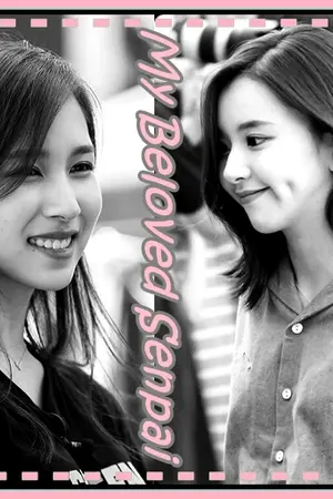 ปกนิยาย [TWICE] My Beloved Senpai (MiChaeng)