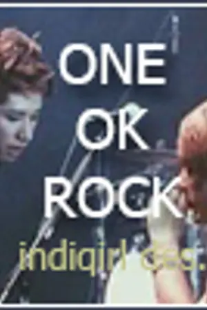 ปกนิยาย ONE OK ROCK |  f a n f i c t i o n