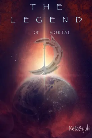 ปกนิยาย The Legend Of Mortal ตำนานอวสานวันสิ้นโลก