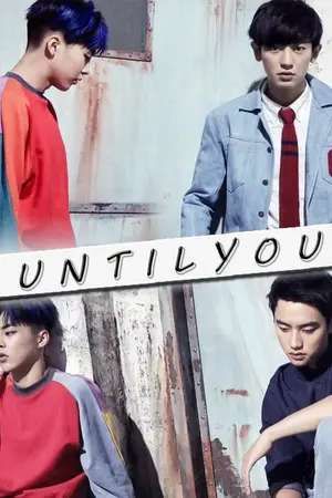 ปกนิยาย [Exo] Until You : Xiusoo,  Xiuyeol