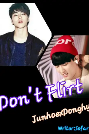ปกนิยาย [iKON] Don't Flirt แฟนผมแรด [JUNHYUK][JUNDONG]