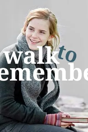 ปกนิยาย [Draco x Hermione] A Walk to Remember(AU)