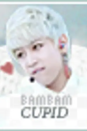 ปกนิยาย [Fic GOT7] BamBam Cupid