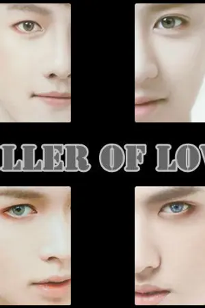 ปกนิยาย [Fic] Killer of love  [Chanbaek , Krislay ft.EXO]