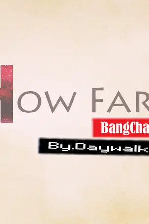 ปกนิยาย How far ?  [ SF-BangChan ]