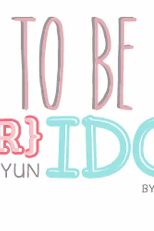 ปกนิยาย [B.A.P. Fan-Fiction] How to be [YOUR] IDOL