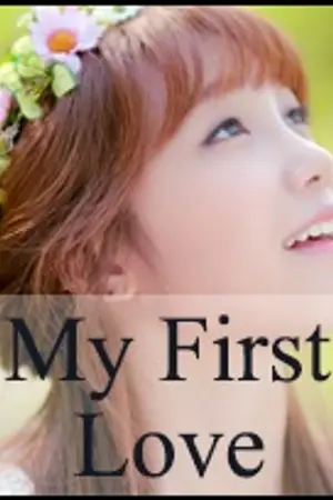 ปกนิยาย My First Love นายเท่านั้นคนที่ฉันรัก! [REWRITE]