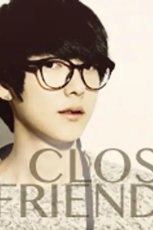 ปกนิยาย CLOSE FRIENDS [YAOI]