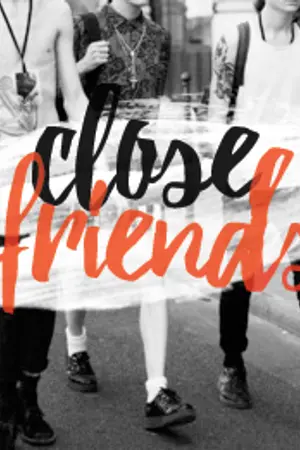 ปกนิยาย ♡ CLOSE FRIENDS ♡ {YAOI}