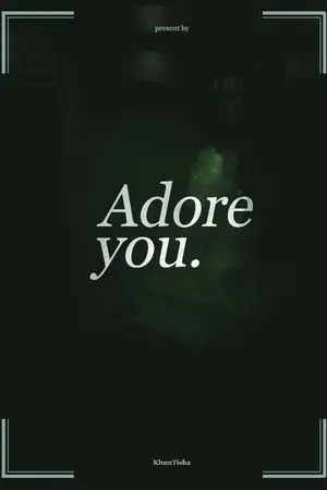ปกนิยาย (AU) ADORE YOU. (HIDDLESWORTH)