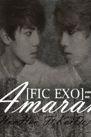 ปกนิยาย [FIC EXO] Amaran (HunHan ft.KaiDo ) THE END
