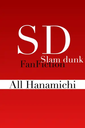 ปกนิยาย Fic Slam Dunk : Hanamichi 's Spring : RuHana and All Hana