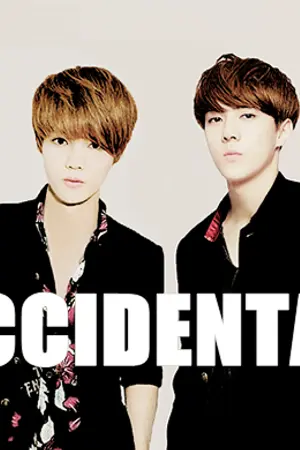 ปกนิยาย [EXO] ACCIDENTAL☂  [HUNHAN]
