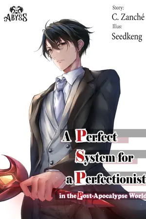 ปกนิยาย A Perfect System for a Perfectionist in the Post-Apocalypse World