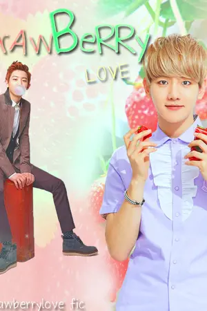 ปกนิยาย [CHANBAEK] Strawberry Love รักร้ายของนายสตอเบอรี่