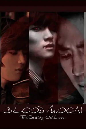 ปกนิยาย [Fic SHINee] BLOOD MOON: The Phenomenon Last Love