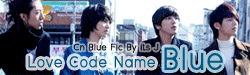 FanFic CN Blue : Love Code Name Blue