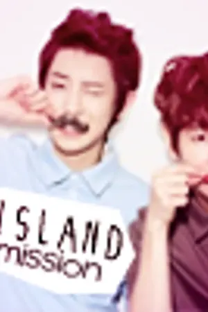 ปกนิยาย [EXO] Island Mission ! : HunHan | ChanBaek | KaiDo | KrisLay