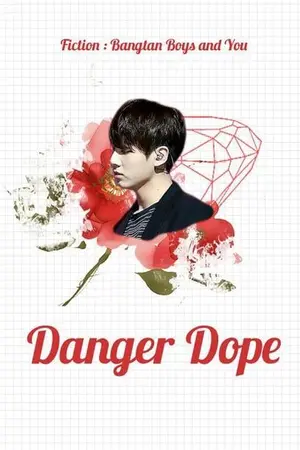 ปกนิยาย [BTS x You] Danger Dope