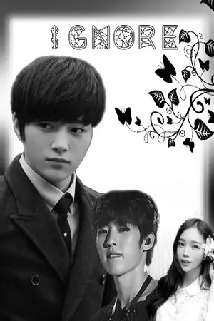 ปกนิยาย [Fic Infinite : MyungYeol] Ignore'