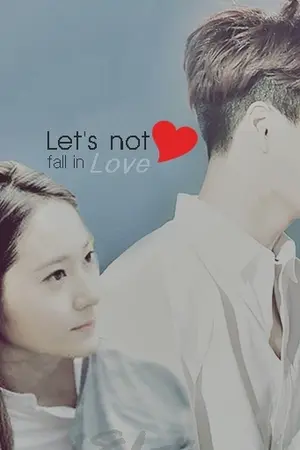 ปกนิยาย ::  KAISTAL :: Let's not fall in love [ EXO f(x) ft. Rvv ]