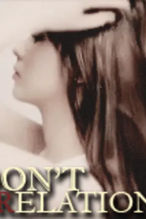 ปกนิยาย [EXO SNSD ETC.]Don't Relations ถ้าเรา ..ไม่ใช่พี่น้อง