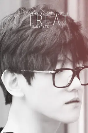 ปกนิยาย 丶TREAT - exo↘chanxbaek
