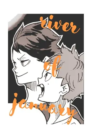 ปกนิยาย River of January ( Oikawa X  Hinata ) HAIKYUU!! fanfiction