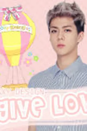 ปกนิยาย ❥GIVE LOVE [EXO HunHan]